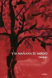 Y SI MAÑANA EL MIEDO