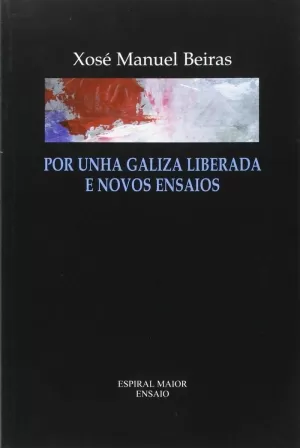 POR UNHA GALIZA LIBERADA E OUTROS ENSAIOS