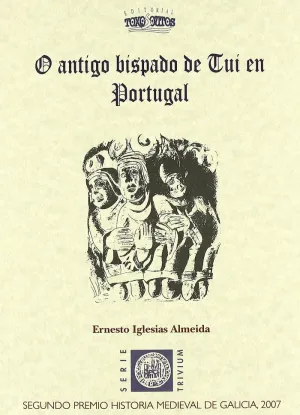 O ANTIGO BISPADO DE TUI EN PORTUGAL