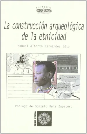 LA CONSTRUCCIÓN ARQUEOLÓGICA DE LA ETNICIDAD