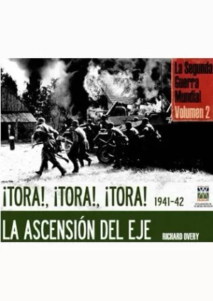 TORA, TORA, TORA! LA ASCENSIÓN DEL EJE 1941-1942