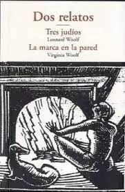 DOS RELATOS: TRES JUDÍOS - LA MARCA EN LA PARED