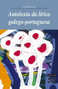 ANTOLOXÍA DA LÍRICA GALEGO-PORTUGUESA