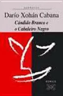 CÁNDIDO BRANCO E O CABALEIRO NEGRO
