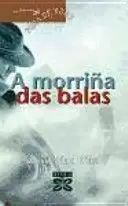 A MORRIÑA DAS BALAS
