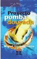 PROXECTO POMBA DOURADA