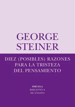 DIEZ (POSIBLES) RAZONES PARA LA TRISTEZA DEL PENSAMIENTO