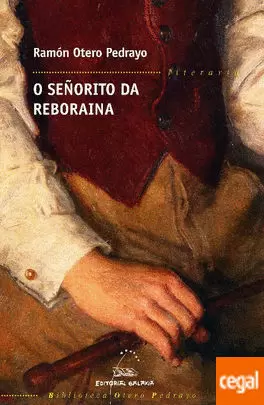 SEÑORITO DA REBORAINA, O
