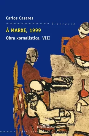 Á MARXE, 1999. OBRA XORNALÍSTICA VIII