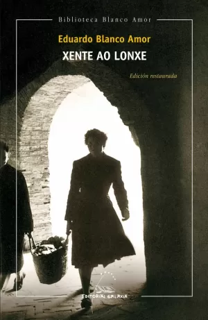 XENTE AO LONXE (EDICIÓN RESTAURADA)
