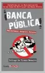 BANCA PÚBLICA! RESCATEMOS NUESTRO FUTURO