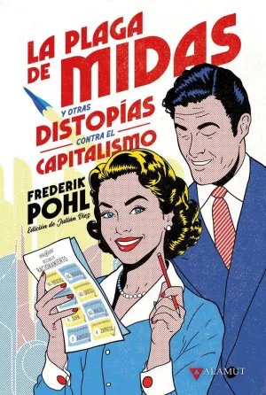 LA PLAGA DE MIDAS Y OTRAS DISTOPÍAS CONTRA EL CAPITALISMO