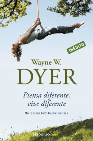 PIENSA DIFERENTE, VIVE DIFERENTE