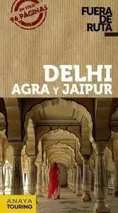 DELHI, AGRA Y JAIPUR. FUERA DE RUTA