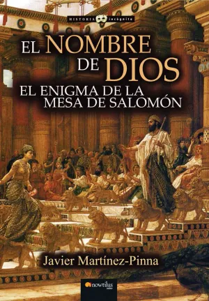 NOMBRE DE DIOS, EL. EL ENIGMA DE LA MESA DE SALOMÓN