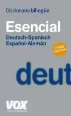 DICCIONARIO ESENCIAL ALEMÁN-ESPAÑOL/DEUTSCH-SPANISCH