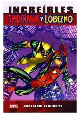 INCREIBLES SPIDERMAN Y LOBEZNO