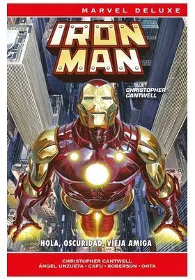 IRON MAN DE CHRISTOPHER CANTWELL 02: HOLA, OSCURIDAD, VIEJA AMIGA