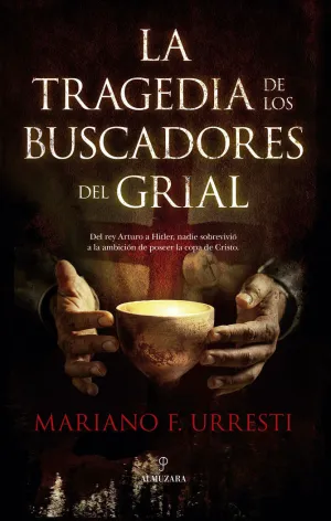 LA TRAGEDIA DE LOS BUSCADORES DEL GRIAL