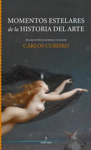MOMENTOS ESTELARES DE LA HISTORIA DEL ARTE