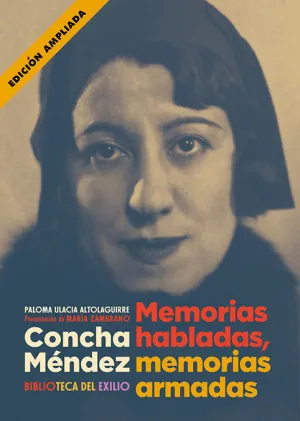 CONCHA MÉNDEZ. MEMORIAS HABLADAS, MEMORIAS ARMADAS