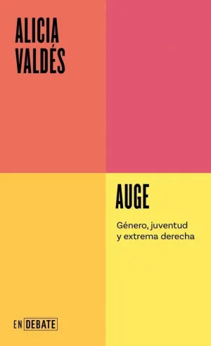 AUGE. GÉNERO, JUVENTUD Y EXTREMA DERECHA