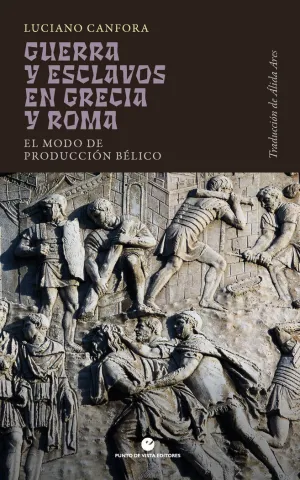 GUERRA Y ESCLAVOS EN GRECIA Y ROMA