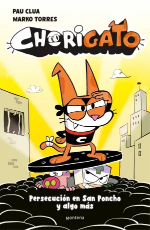 CHORIGATO 02. PERSECUCIÓN EN SAN PONCHO Y ALGO MÁS