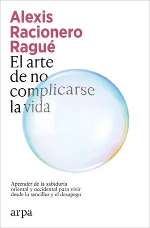 EL ARTE DE NO COMPLICARSE LA VIDA
