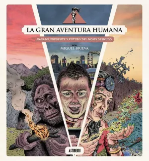 LA GRAN AVENTURA HUMANA