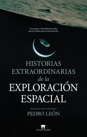 HISTORIAS EXTRAORDINARIAS DE LA EXPLORACIÓN ESPACIAL