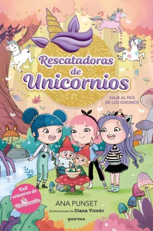 RESCATADORAS DE UNICORNIOS 11. VIAJE AL PAÍS DE LOS GNOMOS