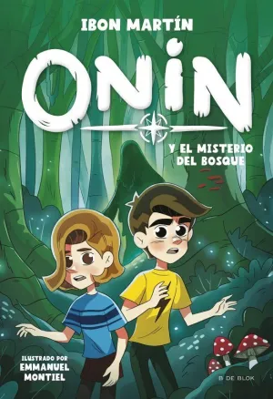ONIN 02. ONIN Y EL MISTERIO DEL BOSQUE