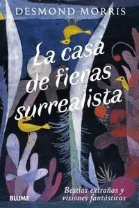LA CASA DE FIERAS SURREALISTA