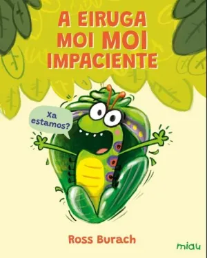 A EIRUGA MOI MOI IMPACIENTE