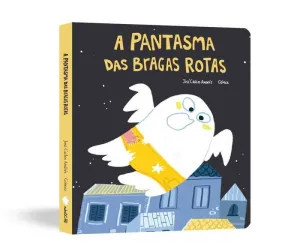 A PANTASMA DAS BRAGAS ROTAS (LIBRO DE CARTÓN)