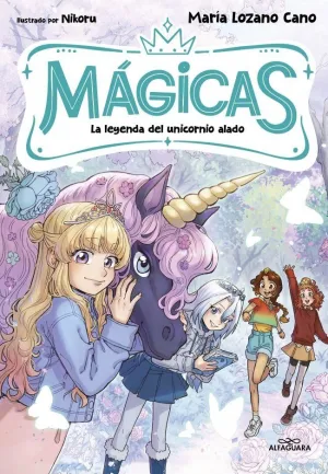 MÁGICAS 03. LA LEYENDA DEL UNICORNIO ALADO