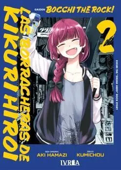 BOCCHI THE ROCK! 02: LAS BORRACHERAS DE KIKURI HIROI