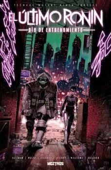 TEENAGE MUTANT NINJA TURTLES : EL ÚLTIMO RONIN. DÍA DE ENTRENAMIENTO