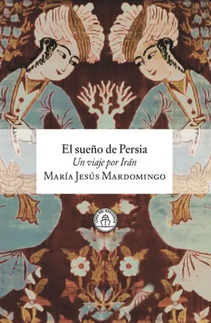 EL SUEÑO DE PERSIA