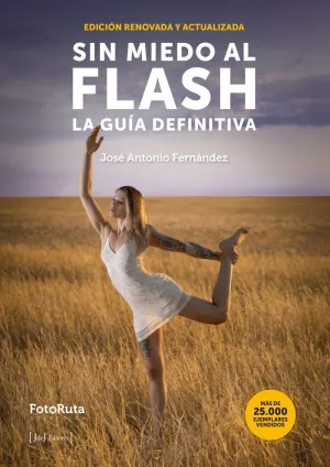 SIN MIEDO AL FLASH. LA GUÍA DEFINITIVA